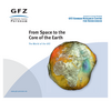 From Space to the Core of the Earth - The World of GFZ